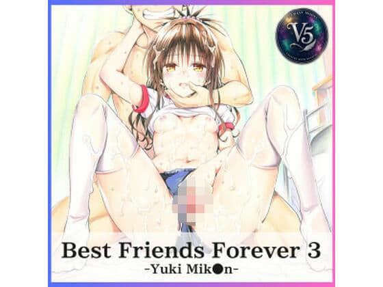 Best Friends Forever 3