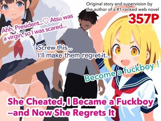 She Cheated，I Became a Fuckboy―and Now She Regrets It