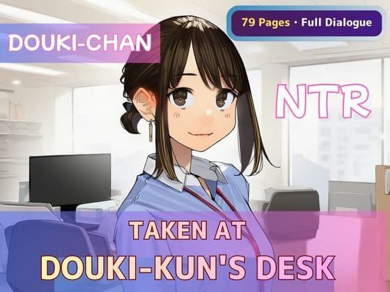 Ganbare Douki-chan NTR - Taken at Douki-kun’s Desk